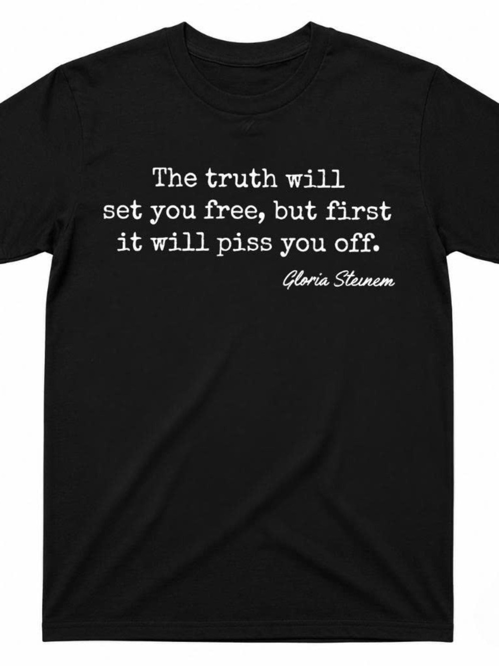 Gildan Black Gloria Steinem Shirt The Truth Will Set You Free Quote Tee